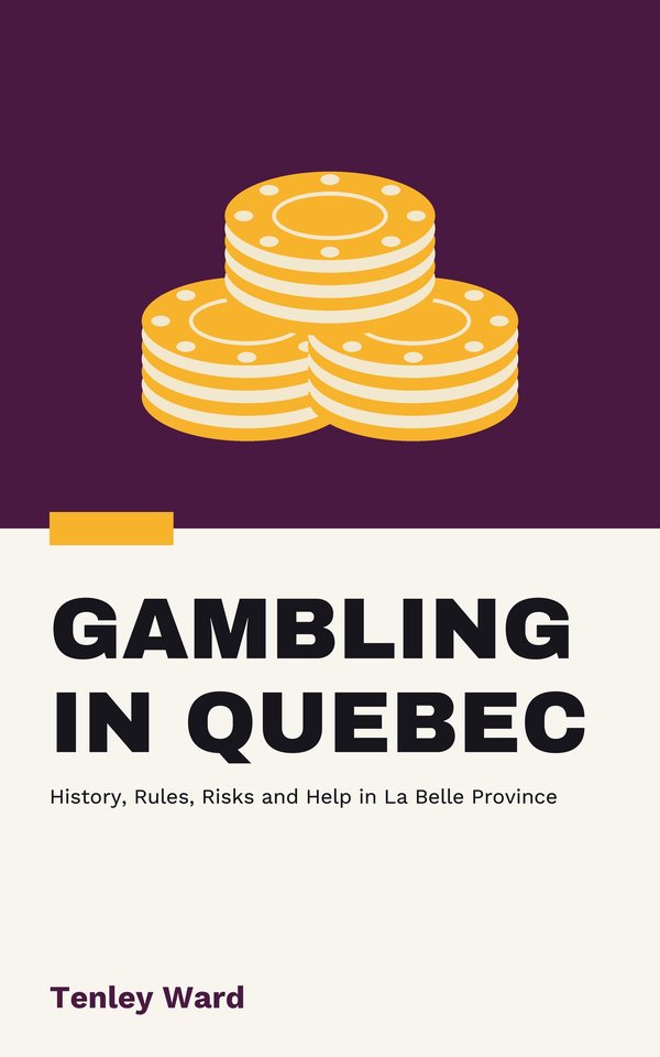 Gambling in Quebec: History, Rules, Risks and Help in La Belle Province